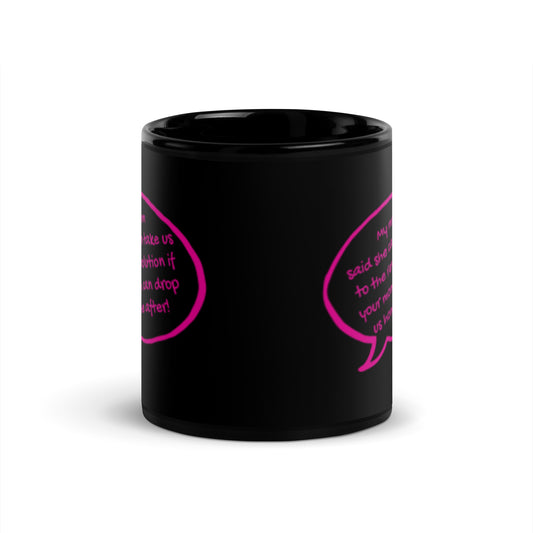My Mom Said She Can Take Us to the Revolution Black Glossy Mug | Funny Feminist Gift - Spinsterly Co
