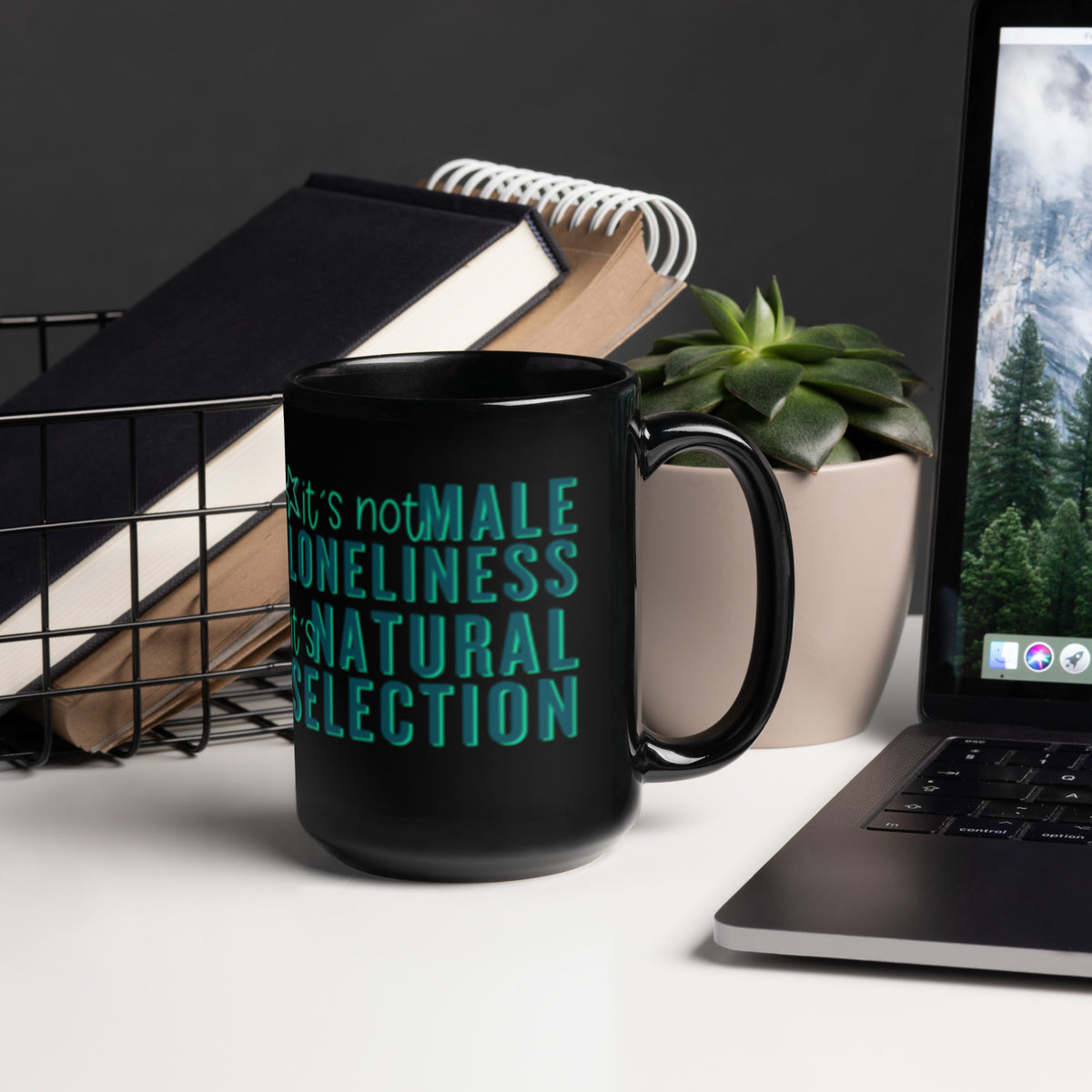 It's Not Male Loneliness It's Natural Selection Black Glossy Mug | Feminist Sarcastic Gift - Spinsterly Co
