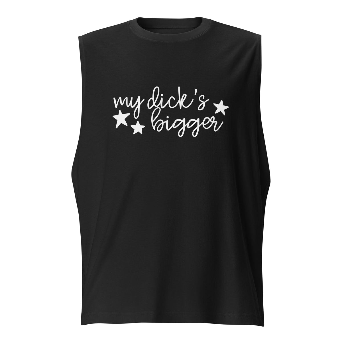 My Dick's Bigger Muscle Tank | Feminist Sleeveless Shirt - Spinsterly Co