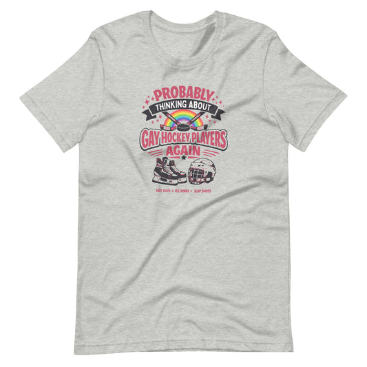 Probably Thinking About Gay Hockey Players Again T-Shirt | Queer Hockey Romance Tee - Spinsterly Co