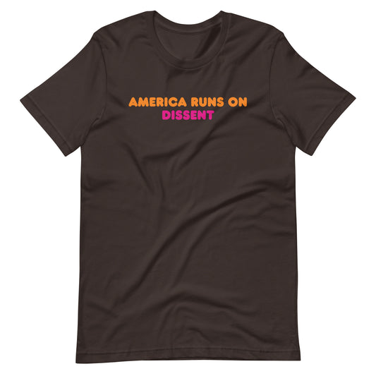 America Runs on Dissent T-Shirt | Funny Political Parody Graphic Tee - Spinsterly Co