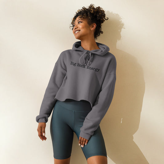 Big Book Energy Crop Hoodie | Bookish Graphic Cropped Sweatshirt - Spinsterly Co
