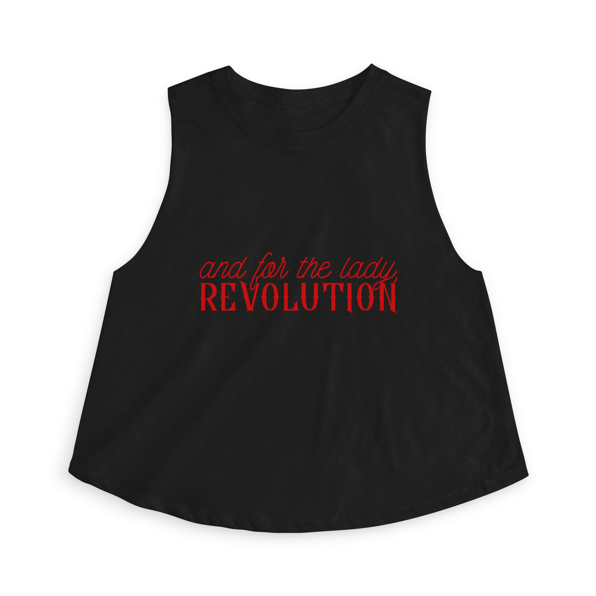 "And for the Lady, Revolution" Crop Top | Feminist Rebel Graphic Tank - Spinsterly Co