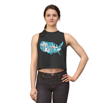 "Hey! Quick Question: WTF Is Going On?" Graphic Women's Crop Top - Spinsterly Co