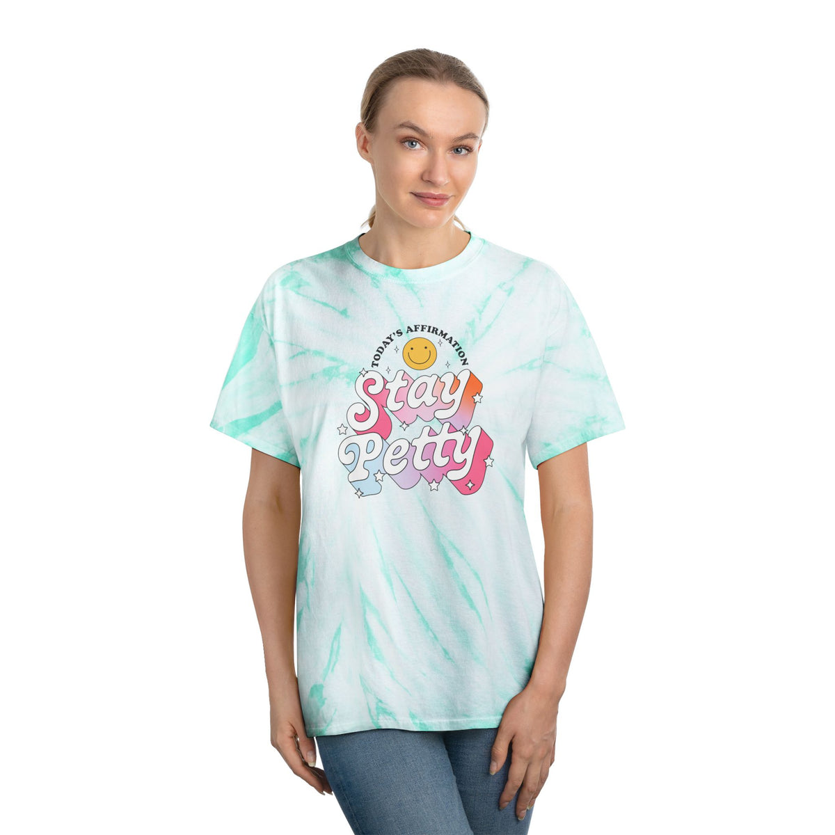 Stay Petty Tie-Dye Graphic Tee | Today's Affirmation Smiley Shirt - Spinsterly Co