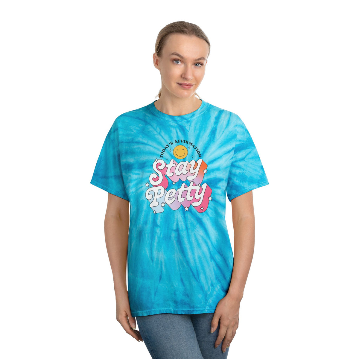 Stay Petty Tie-Dye Graphic Tee | Today's Affirmation Smiley Shirt - Spinsterly Co