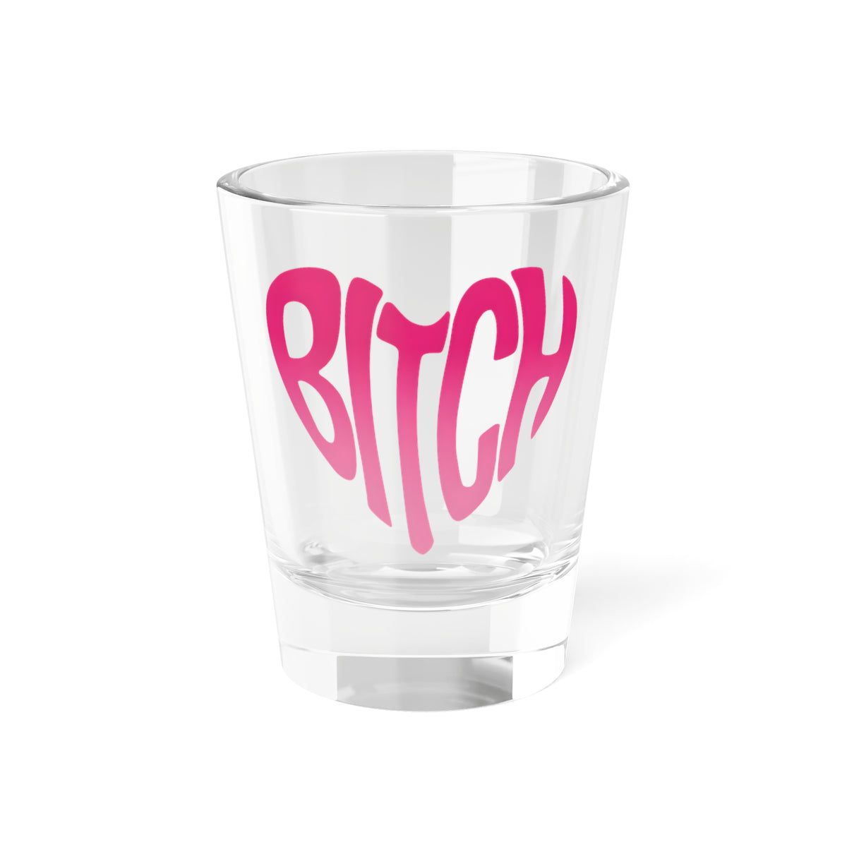 Pink Heart Bitch Script Shot Glass | 1.5oz Clear Glass Barware - Spinsterly Co