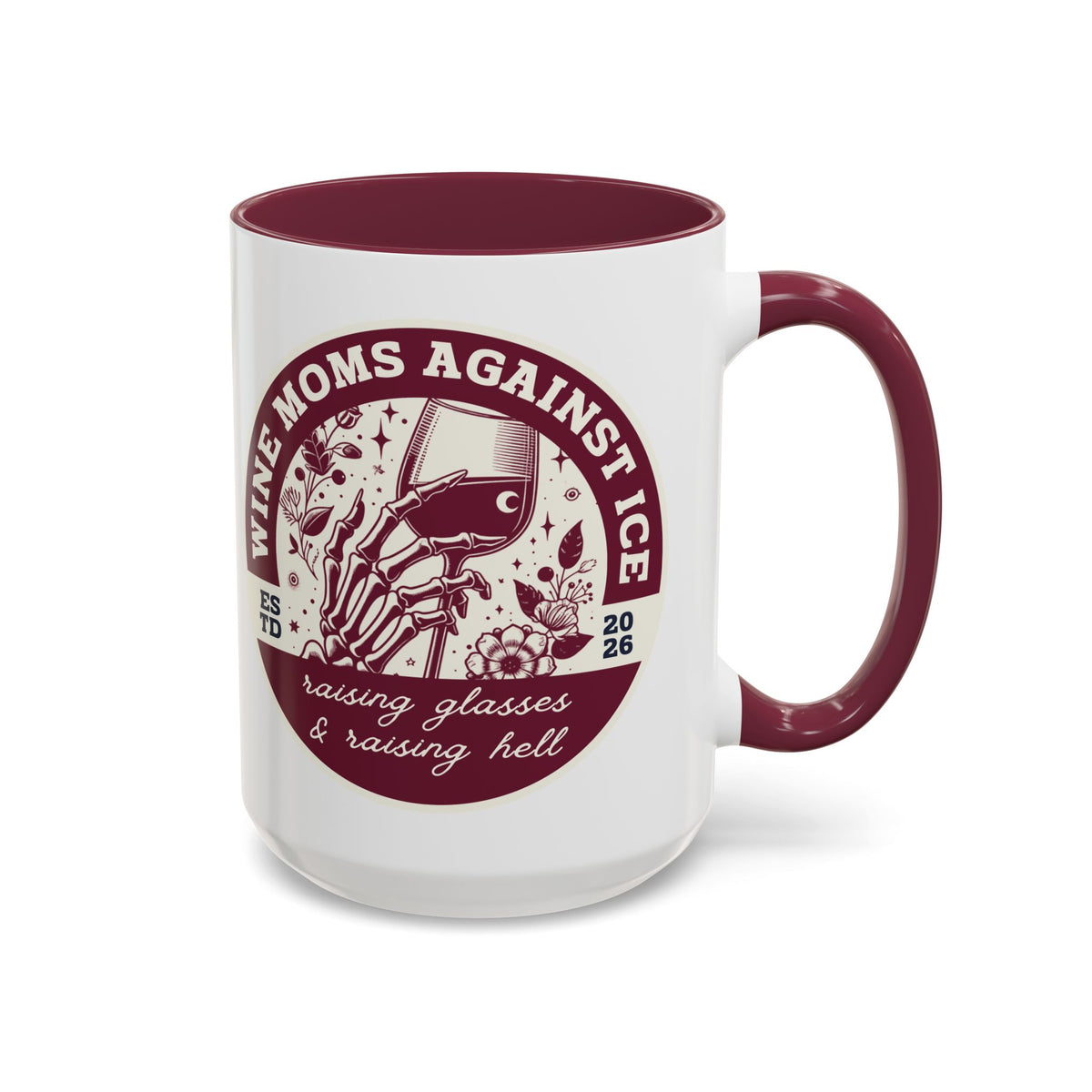 Wine Moms Against Ice Accent Coffee Mug | Funny Political Wine Mom Gift - Spinsterly Co
