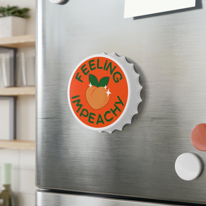 Feeling Impeachy Bottle Opener Magnet | Political Pun Peach Novelty Bar Tool - Spinsterly Co