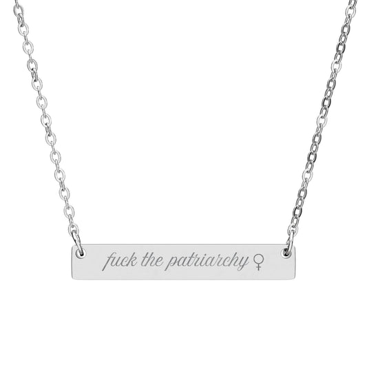 F*ck the Patriarchy Engraved Bar Necklace | Feminist Minimalist Stainless Steel Jewelry - Spinsterly Co