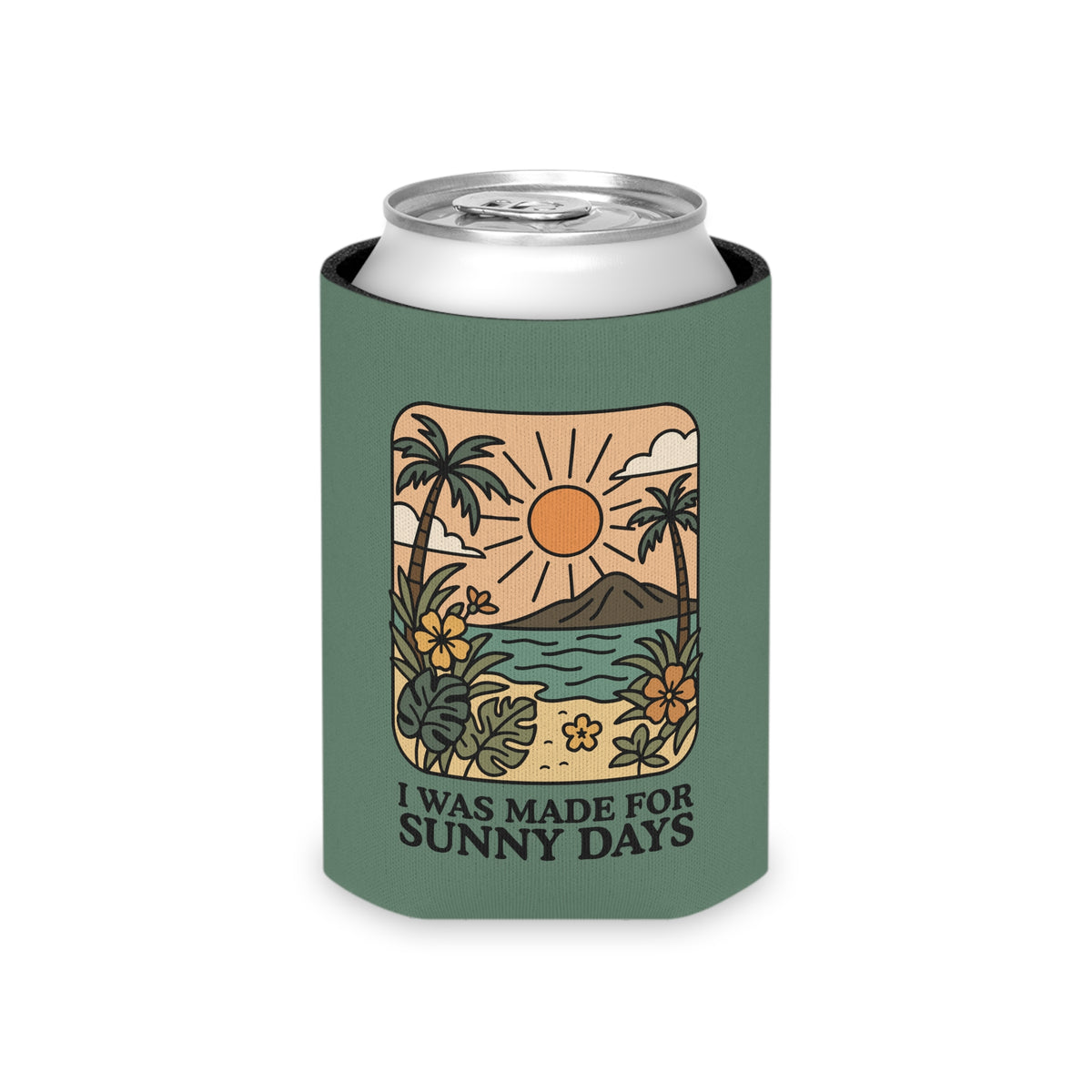 I Was Made for Sunny Days Can Cooler - Spinsterly Co