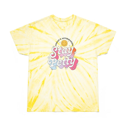 Stay Petty Tie-Dye Graphic Tee | Today's Affirmation Smiley Shirt - Spinsterly Co