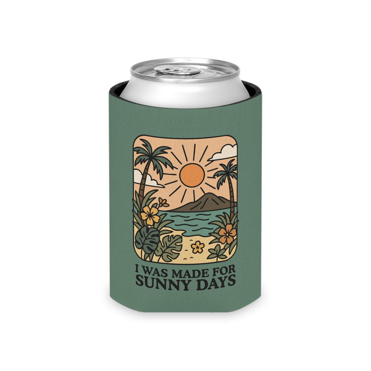 I Was Made for Sunny Days Can Cooler - Spinsterly Co