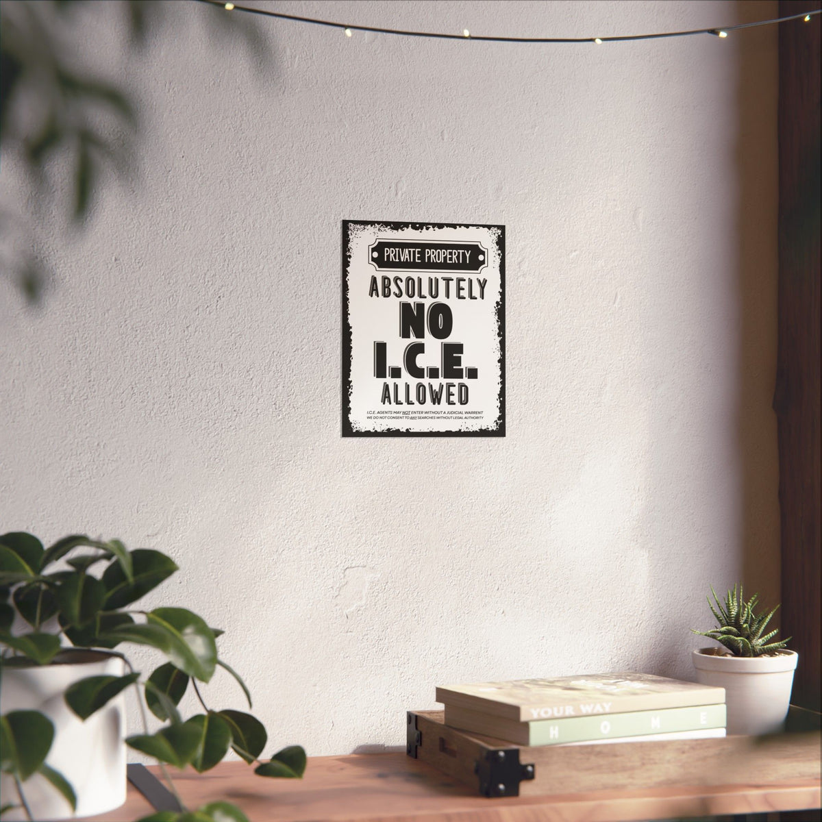 Absolutely No I.C.E. Allowed Private Property Poster | Know Your Rights Wall Art - Spinsterly Co