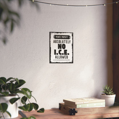 Absolutely No I.C.E. Allowed Private Property Poster | Know Your Rights Wall Art - Spinsterly Co