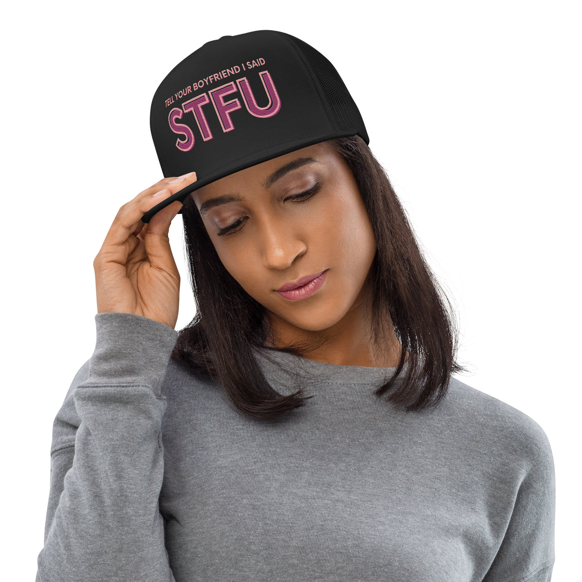 Tell Your Boyfriend I Said STFU Trucker Hat | Funny Feminist Embroidered Snapback Cap - Spinsterly Co