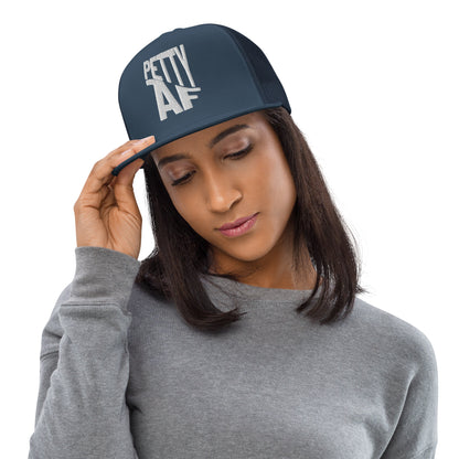 Petty AF Embroidered Trucker Hat | Funny Statement Snapback Cap - Spinsterly Co