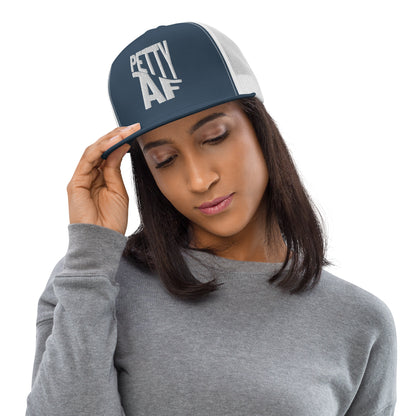 Petty AF Embroidered Trucker Hat | Funny Statement Snapback Cap - Spinsterly Co