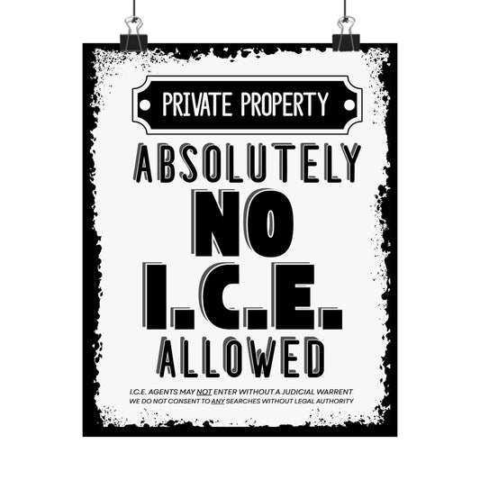 Absolutely No I.C.E. Allowed Private Property Poster | Know Your Rights Wall Art - Spinsterly Co