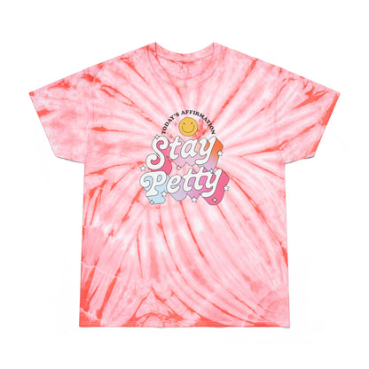 Stay Petty Tie-Dye Graphic Tee | Today's Affirmation Smiley Shirt - Spinsterly Co