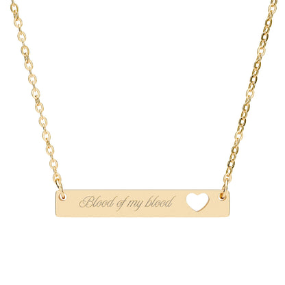 Blood of My Blood Engraved Bar Necklace | Heart Cutout Scottish Quote Jewelry - Spinsterly Co