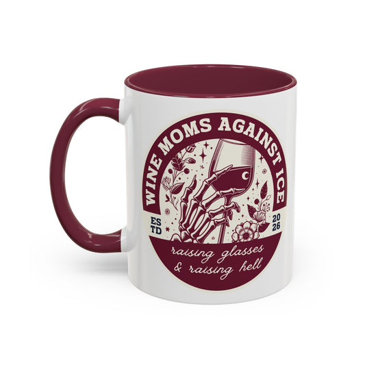 Wine Moms Against Ice Accent Coffee Mug | Funny Political Wine Mom Gift - Spinsterly Co