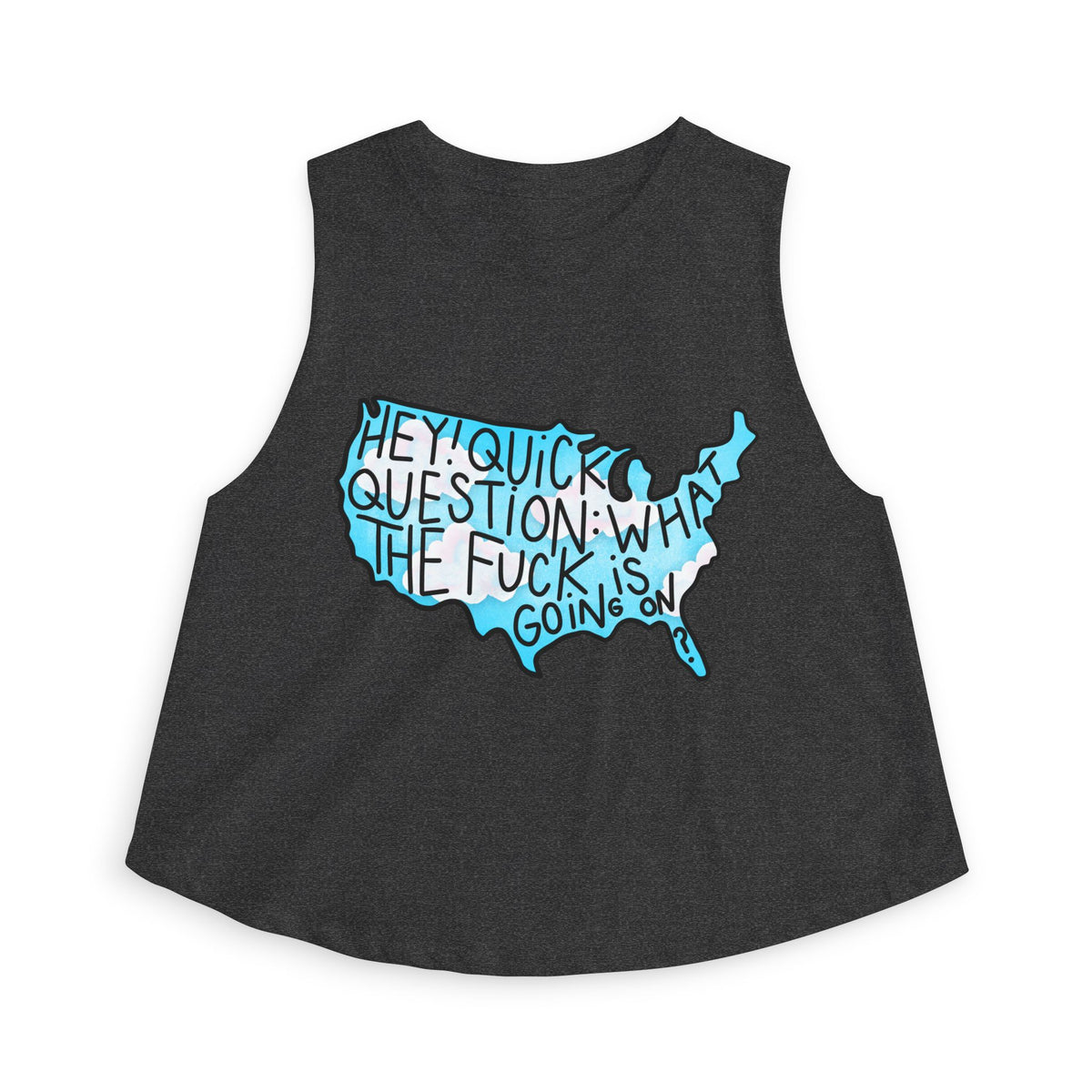 "Hey! Quick Question: WTF Is Going On?" Graphic Women's Crop Top - Spinsterly Co
