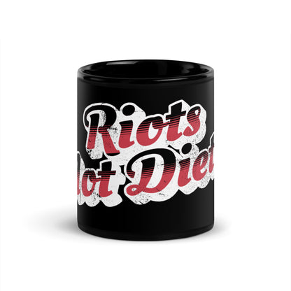 Riots Not Diets Distressed Retro Script Black Glossy Mug | Feminist Body Positive Gift - Spinsterly Co