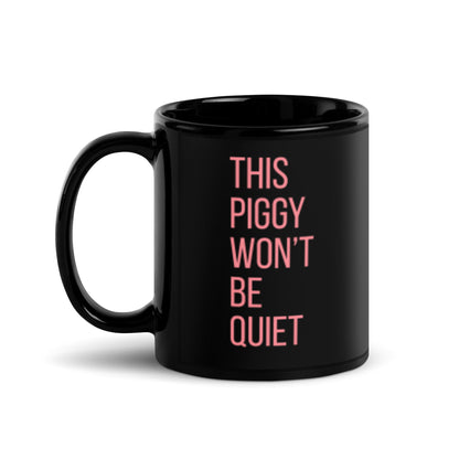 This Piggy Won't Be Quiet Statement Ceramic Mug | Loud and Proud Feminist Gift - Spinsterly Co