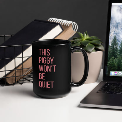 This Piggy Won't Be Quiet Statement Ceramic Mug | Loud and Proud Feminist Gift - Spinsterly Co