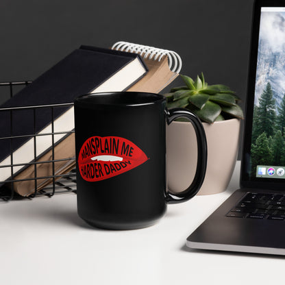 Mansplain Me Harder Daddy — Lip Bite Statement Mug | Sexy and Funny Feminist Gift - Spinsterly Co