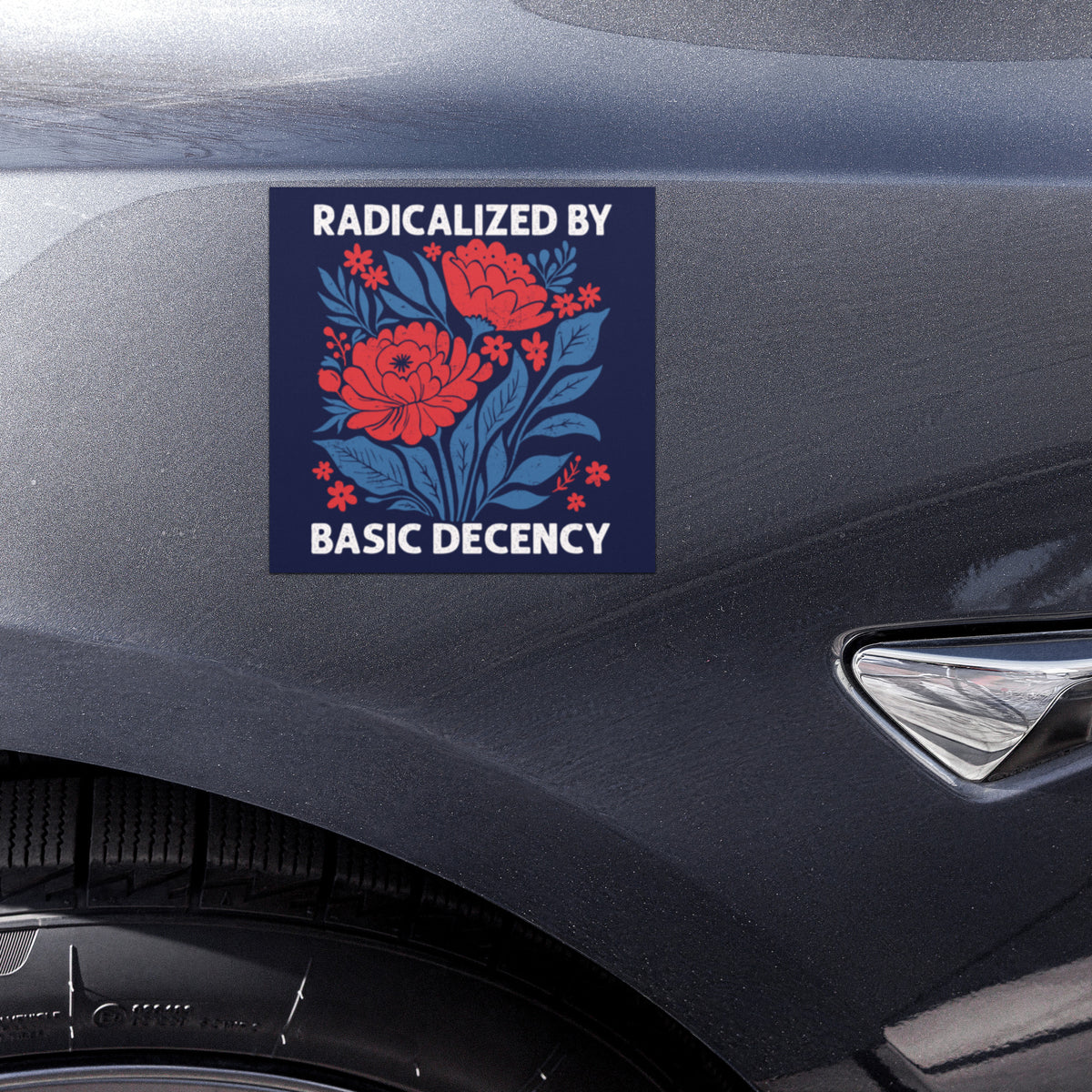 Radicalized By Basic Decency Car Magnet | Feminist Floral Political Car Magnet - Spinsterly Co