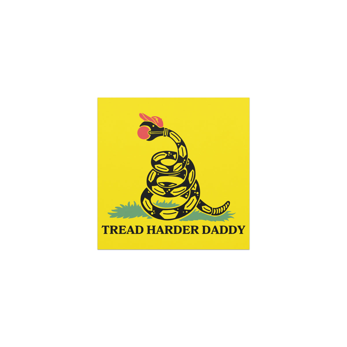 Tread Harder Daddy Car Magnet | Funny Gadsden Flag Parody Car Magnet - Spinsterly Co