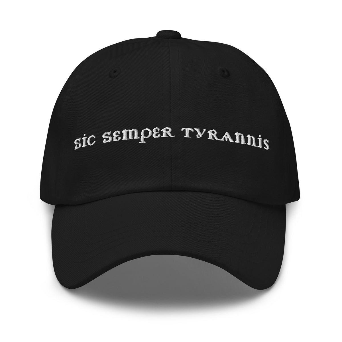 Sic Semper Tyrannis Dad Hat | Embroidered Political Statement Cap - Spinsterly Co