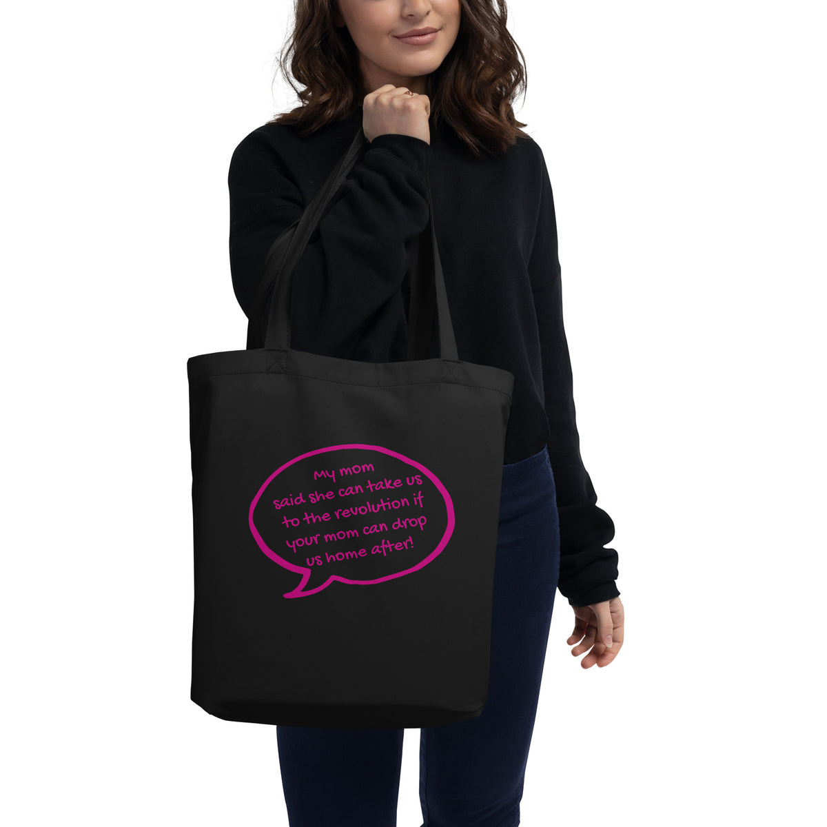 My Mom Said She Can Take Us to the Revolution Tote Bag | Funny Activist Organic Cotton Tote - Spinsterly Co