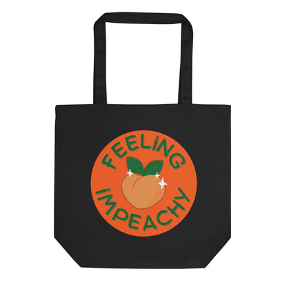 Feeling Impeachy Eco Tote Bag | Funny Political Organic Cotton Tote - Spinsterly Co