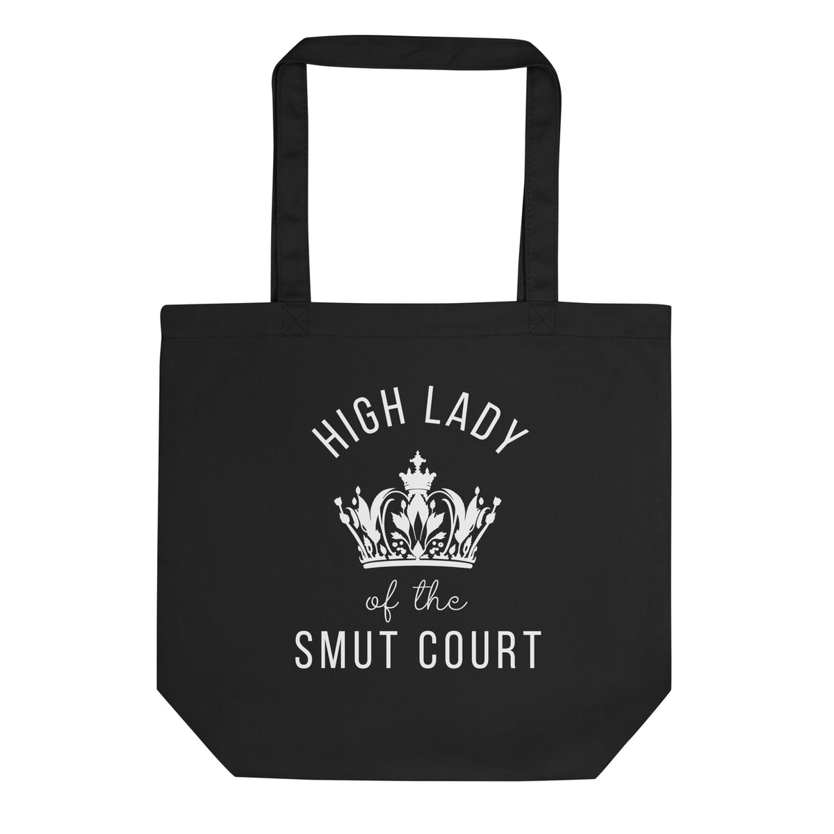 High Lady of the Smut Court Eco Tote Bag | Organic Cotton Bookish Tote - Spinsterly Co