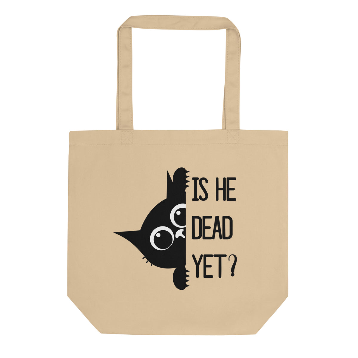 Is He Dead Yet Cat Tote Bag | Funny Political Dark Humor Organic Cotton Tote - Spinsterly Co