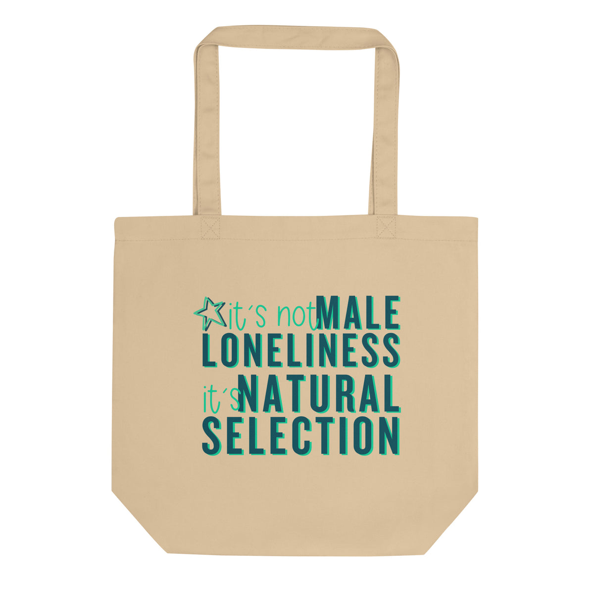It's Not Male Loneliness It's Natural Selection Tote Bag | Feminist Statement Tote - Spinsterly Co