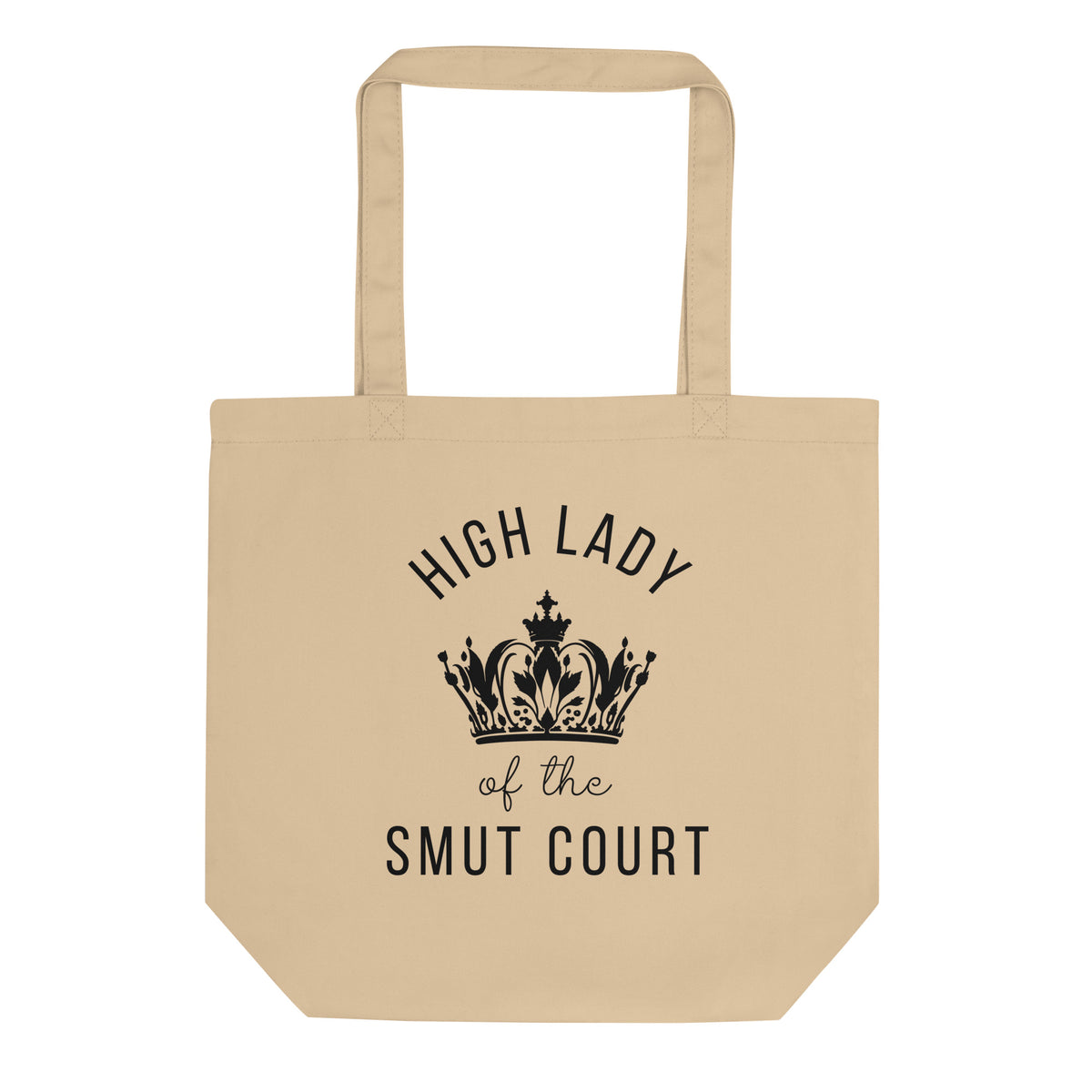 High Lady of the Smut Court Eco Tote Bag | Organic Cotton Bookish Tote - Spinsterly Co