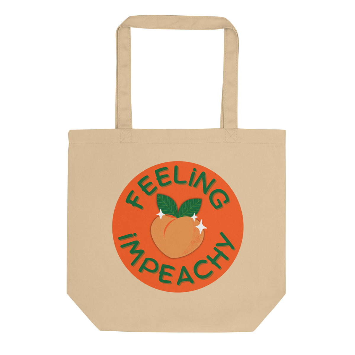 Feeling Impeachy Eco Tote Bag | Funny Political Organic Cotton Tote - Spinsterly Co