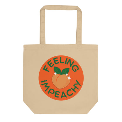 Feeling Impeachy Eco Tote Bag | Funny Political Organic Cotton Tote - Spinsterly Co