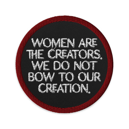 Women Are The Creators Embroidered Patch | Feminist Statement Accessory - Spinsterly Co