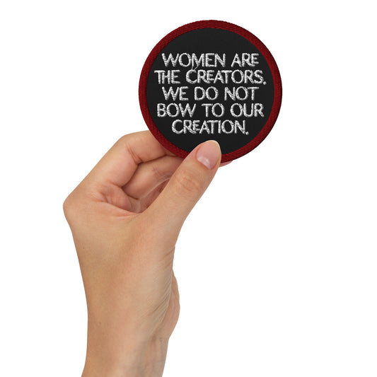 Women Are The Creators Embroidered Patch | Feminist Statement Accessory - Spinsterly Co