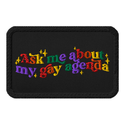 Ask Me About My Gay Agenda Embroidered Patch | LGBTQIA+ Pride Accessory - Spinsterly Co