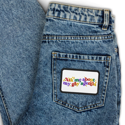 Ask Me About My Gay Agenda Embroidered Patch | LGBTQIA+ Pride Accessory - Spinsterly Co