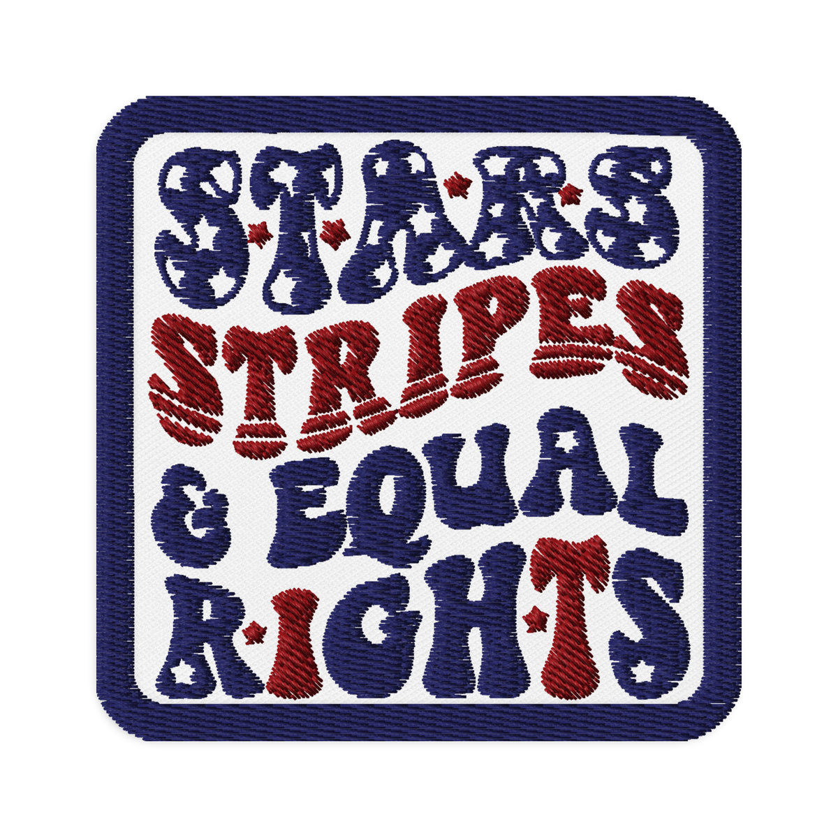 Stars, Stripes & Equal Rights Embroidered Patch | Patriotic Activist Accessory - Spinsterly Co