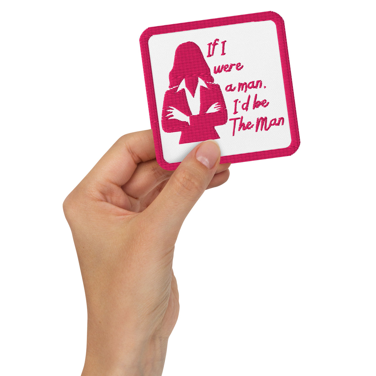 If I Were a Man Embroidered Patch | Feminist Statement Accessory - Spinsterly Co