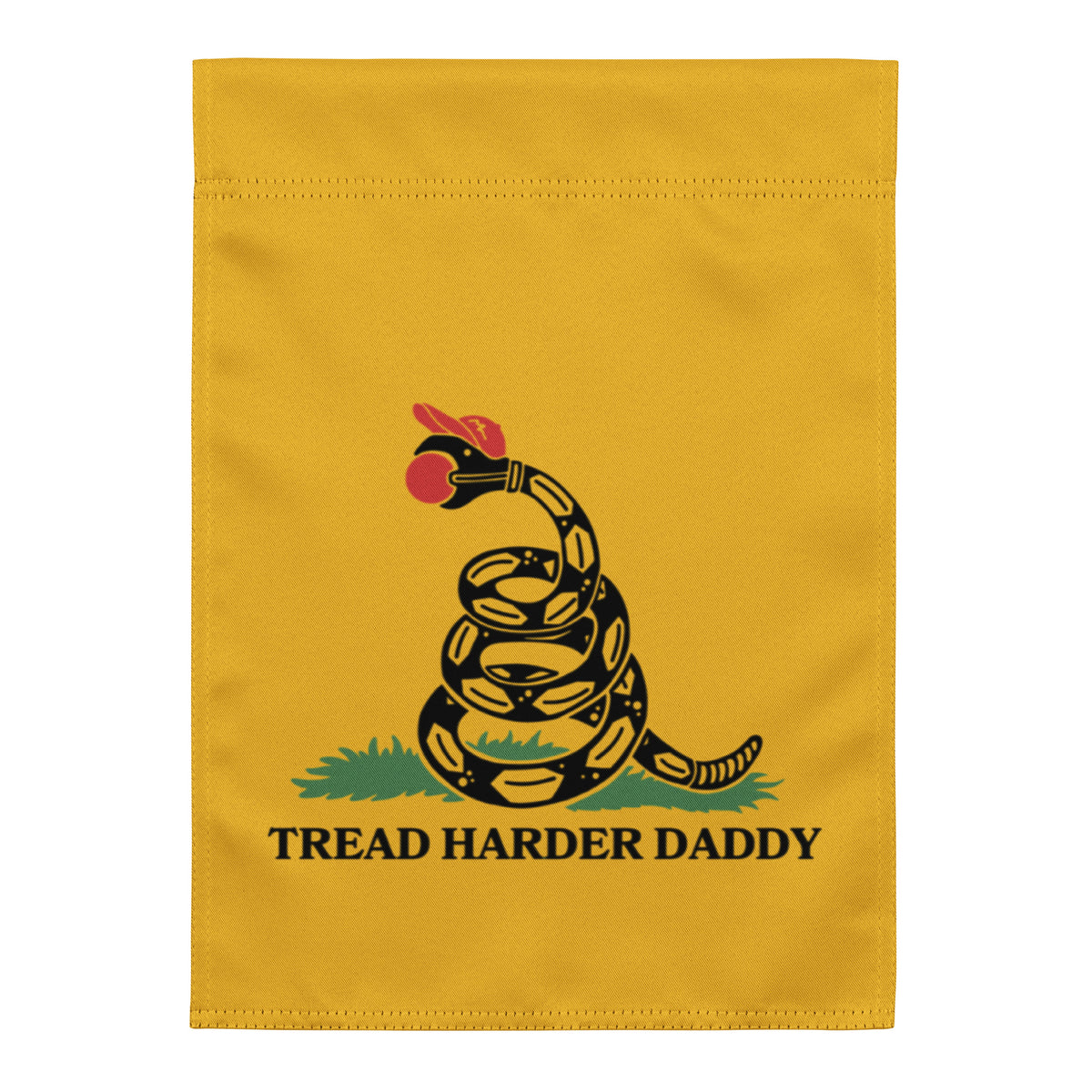 Tread Harder Daddy Parody Garden Flag | Funny Political Satire Yard Sign - Spinsterly Co