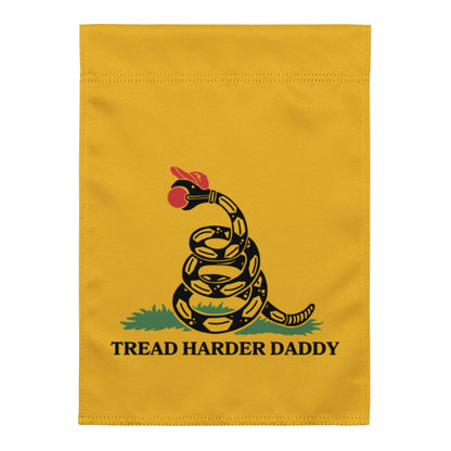Tread Harder Daddy Parody Garden Flag | Funny Political Satire Yard Sign - Spinsterly Co